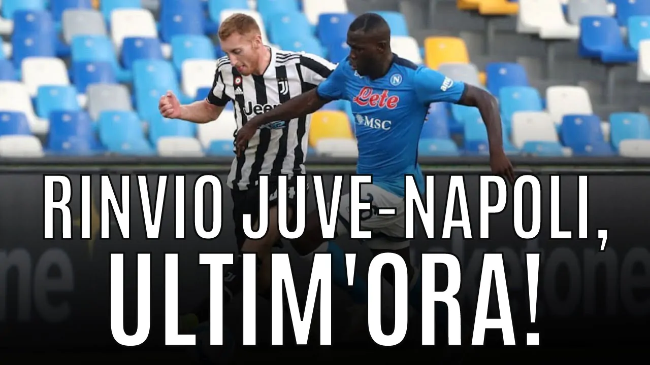 VIDEO | JUVE-NAPOLI RINVIATA? GLI ULTIMI AGGIORNAMENTI!